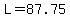 L+=+87.75