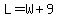 L+=+W%2B9