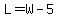 L+=+W+-+5