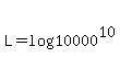 L+=+log%2810000%5E10%29