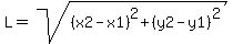L+=+sqrt%28%28x2-x1%29%5E2+%2B+%28y2-y1%29%5E2%29