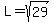 L+=+sqrt%2829%29