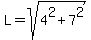 L+=+sqrt%284%5E2+%2B+7%5E2%29