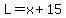 L+=+x%2B15