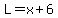 L+=+x%2B6