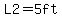 L2=5ft