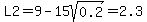 L2=9-15sqrt%280.2%29=2.3