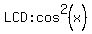 LCD%3Acos%5E2%28x%29