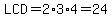 LCD=2%2A3%2A4=24
