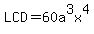 LCD=60a%5E3x%5E4
