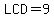 LCD=9