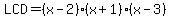 LCD+=+%28x-2%29%28x%2B1%29%28x-3%29