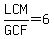 LCM%2FGCF=6