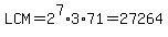 LCM=2%5E7%2A3%2A71=27264