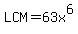 LCM=63x%5E6