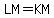 LM+=KM