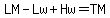 LM-Lw%2BHw=TM