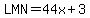 LMN=44x%2B3