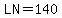 LN=140