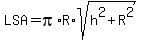 LSA=pi%2AR%2Asqrt%28h%5E2%2BR%5E2%29