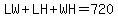 LW%2BLH%2BWH=720