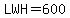 LWH=600