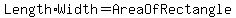 Length+%2A+Width+=+AreaOfRectangle