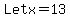 Let+x=13