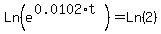 Ln%28e%5E%280.0102%2At%29%29+=+Ln%282%29