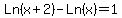 Ln%28x%2B2%29-Ln%28x%29+=+1