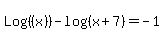 Log%28%28x%29%29-log%28%28x%2B7%29%29=-1