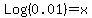 Log%280.01%29+=+x