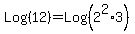 Log%2812%29+=+Log%282%5E2%2A3%29