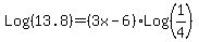 Log%2813.8%29+=+%283x-6%29%2ALog%281%2F4%29