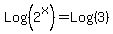 Log%282%5Ex%29+=+Log%283%29