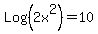 Log%282x%5E2%29+=+10