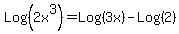 Log%282x%5E3%29+=+Log%283x%29-+Log%282%29