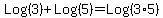 Log%283%29%2BLog%285%29+=+Log%283%2A5%29
