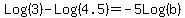 Log%283%29+-+Log%284.5%29+=+-5Log%28b%29