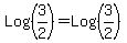 Log%283%2F2%29+=+Log%283%2F2%29