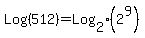 Log%28512%29+=+Log%5B2%5D%282%5E9%29