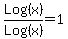 Log%28x%29%2FLog%28x%29+=+1