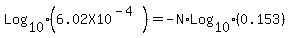 Log%5B10%5D%286.02X10%5E%28-4%29%29+=+-N%2ALog%5B10%5D%280.153%29