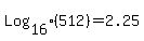 Log%5B16%5D%28512%29+=+2.25