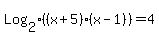 Log%5B2%5D%28%28x%2B5%29%28x-1%29%29+=+4