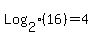 Log%5B2%5D%2816%29+=+4