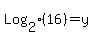 Log%5B2%5D%2816%29+=+y