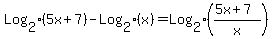 Log%5B2%5D%285x%2B7%29-Log%5B2%5D%28x%29+=+Log%5B2%5D%28%285x%2B7%29%2Fx%29