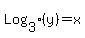 Log%5B3%5D%28y%29+=+x