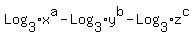 Log%5B3%5Dx%5Ea+-+Log%5B3%5Dy%5Eb+-+Log%5B3%5Dz%5Ec